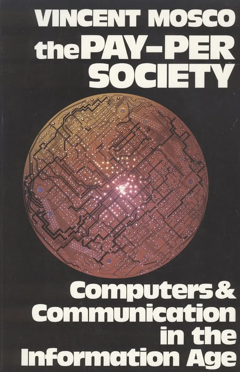 Vincent Mosco - Pay-Per Society, Häftad. Tillgänglighet: Tillfälligt slut