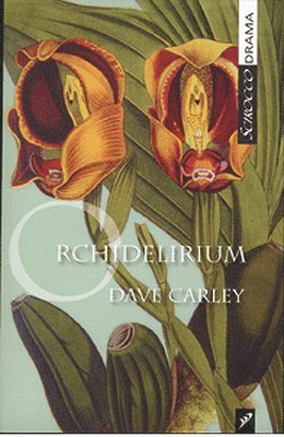Dave Carley - Orchidelirium, Häftad