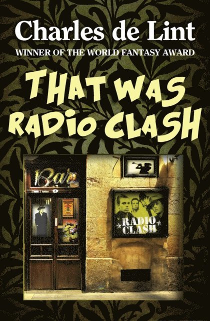Charles de Lint - That Was Radio Clash, E-bok