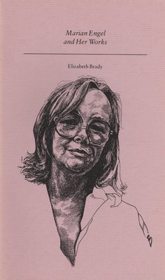 Elizabeth Brady - Marian Engel and Her Works, Häftad
