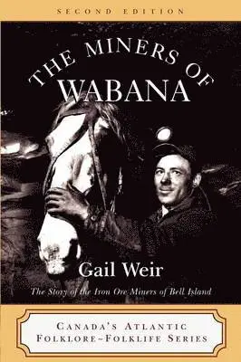 Gail Weir - Miners of Wabana, Häftad. Tillgänglighet: Lägg i varukorg