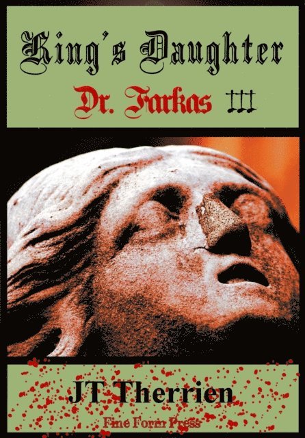 JT Therrien - King's Daughter: Dr. Farkas III, E-bok. Tillgänglighet: Lägg i varukorg