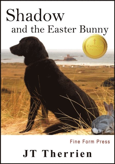 JT Therrien - Shadow and the Easter Bunny: Shadow the Black Lab Tale #5, E-bok. Tillgänglighet: Lägg i varukorg