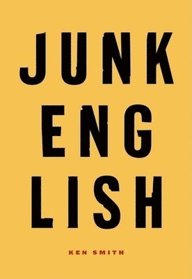 Ken Smith - Junk English, Häftad. Tillgänglighet: Tillfälligt slut