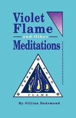 DeArmond - Violet Flame and Other Meditations, Häftad. Tillgänglighet: Lägg i varukorg