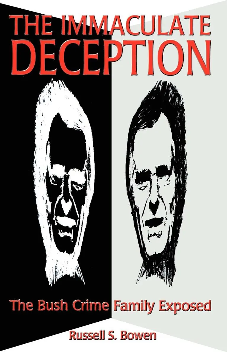 Russell S. Bowen - The Immaculate Deception: The Bush Crime Family Exposed, Häftad. Tillgänglighet: Lägg i varukorg