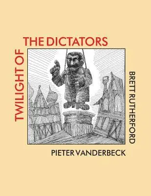 Pieter Vanderbeck - Twilight of the Dictators: Poems of Tyranny and Liberation, Häftad. Tillgänglighet: Lägg i varukorg