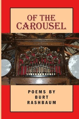 Burt Rashbaum - Of the Carousel, Häftad