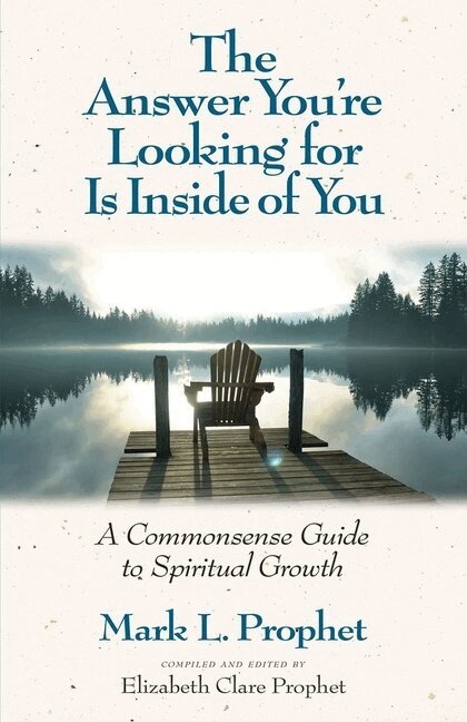 Mark L. Prophet - Answer You'Re Looking for is Inside of You, Häftad