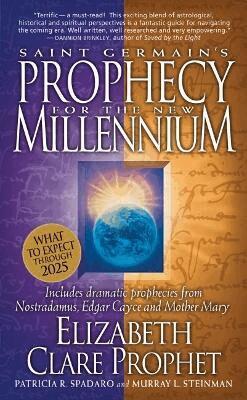 Elizabeth Clare Prophet, Patricia R. Spadaro, Murray L. Steiman - Saint Germain's Prophecy for the New Millennium, Häftad