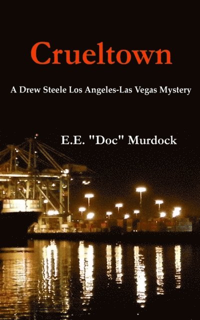 Everett E. Murdock PhD - Crueltown, E-bok