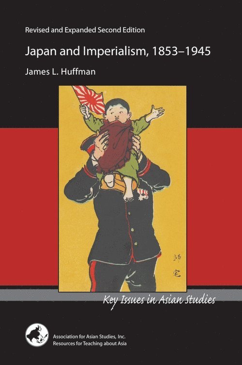 James L. Huffman - Japan and Imperialism, 1853–1945, Häftad
