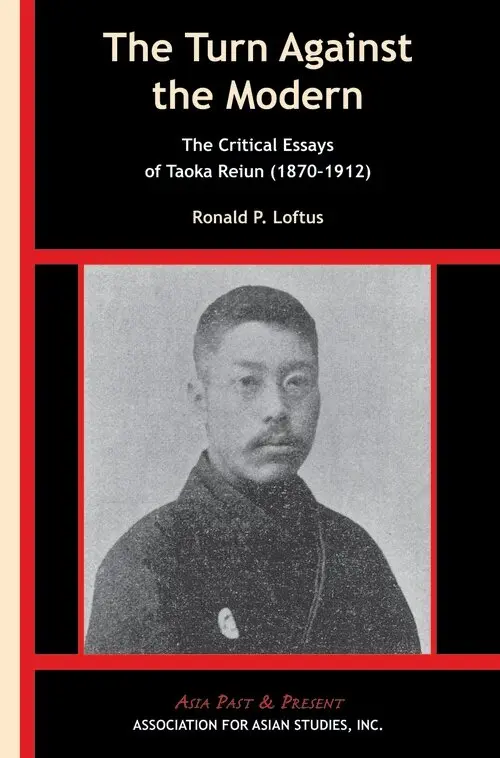 Ronald P. Loftus - Turn Against the Modern – The Critical Essays of Taoka Reiun (1870–1912), Häftad. Tillgänglighet: Lägg i varukorg