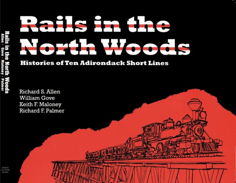 William Gove, Keith F. Maloney - Rails in the North Woods, Häftad. Tillgänglighet: Lägg i varukorg