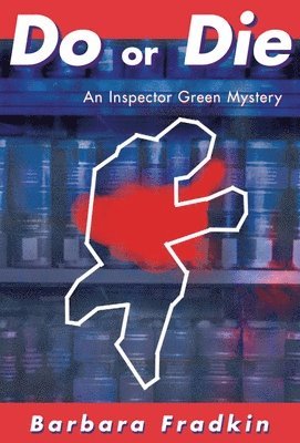 Barbara Fradkin - Do or Die: An Inspector Green Mystery, Häftad