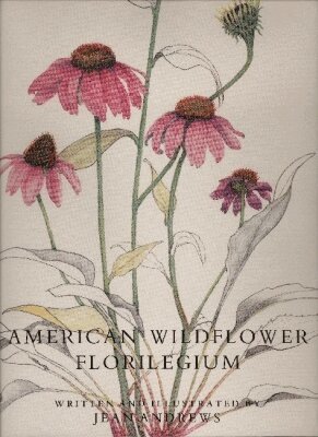 Jean Andrews - American Wildflower Florilegium, Inbunden