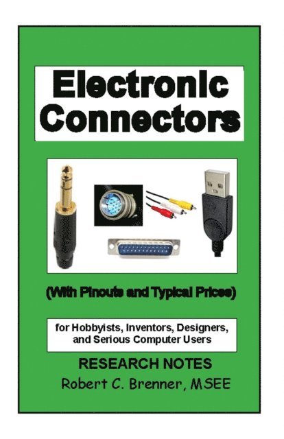 Robert C. Brenner - Electronic Connectors: With Pinouts and Typical Prices, E-bok. Tillgänglighet: Lägg i varukorg