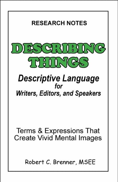 Robert C. Brenner - Describing Things: Descriptive Language for Writers, Editors, and Speakers, E-bok. Tillgänglighet: Lägg i varukorg