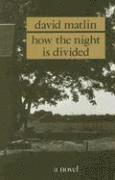 David Matlin - How the Night is Divided, Inbunden