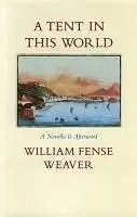 William Fense Weaver - Tent in This World, Inbunden. Tillgänglighet: Lägg i varukorg