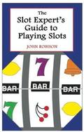 The Slot Expert's Guide to Playing Slots