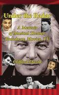 Under the Radar: A Memoir of Musical Theater, Broadway, Movies, TV