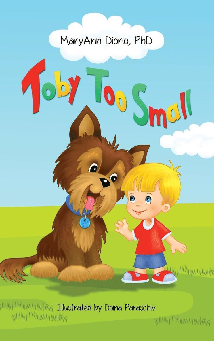 Maryann Diorio - Toby Too Small, Inbunden. Tillgänglighet: Lägg i varukorg