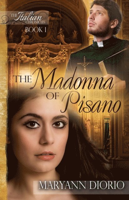 Maryann Diorio - The Madonna of Pisano: Book 1 of The Italian Chronicles Trilogy, Häftad. Tillgänglighet: Lägg i varukorg
