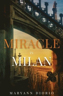 Maryann Diorio - Miracle in Milan, Häftad. Tillgänglighet: Lägg i varukorg