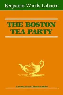 Benjamin Woods Labaree - Boston Tea Party, Häftad. Tillgänglighet: Lägg i varukorg