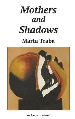 Marta Traba - Mothers and Shadows, Häftad