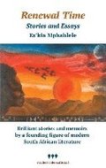 Renewal Time: Stories and Essays