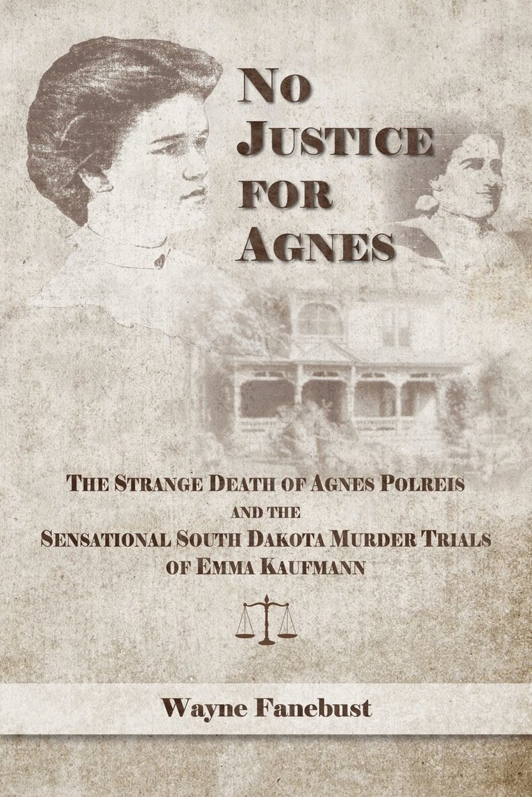 Wayne Fanebust - No Justice for Agnes, Häftad
