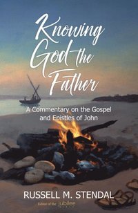 Knowing God the Father