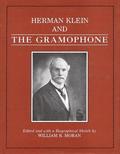 Herman Klein and the Gramophone