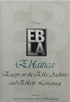 Eblaitica: Essays on the Ebla Archives and Eblaite Language, Volume 2