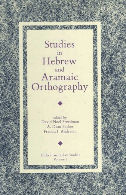 David Noel Freedman, A. Dean Forbes, Francis I. Andersen - Studies in Hebrew and Aramaic Orthography, Inbunden. Tillgänglighet: Tillfälligt slut