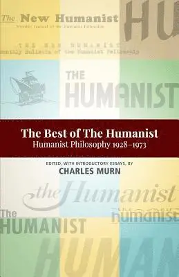 Charles Murn - The Best of the Humanist: Humanist Philosophy Essays 1928-1973, Häftad. Tillgänglighet: Lägg i varukorg