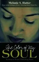 Melanie S. Hatter - The Color of My Soul, Häftad. Tillgänglighet: Lägg i varukorg