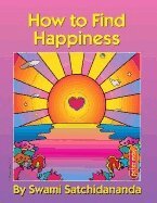 Swami Satchidananda - How to Find Happiness, Häftad