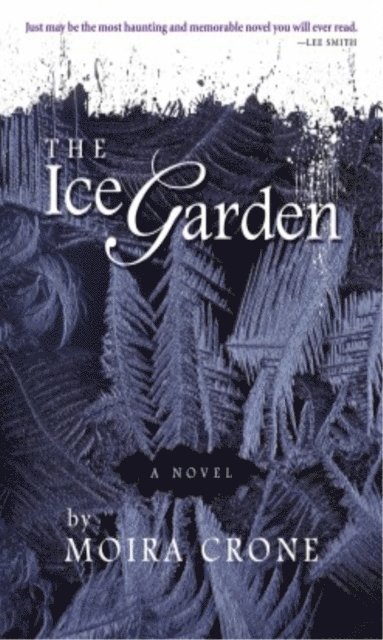 Moira Crone - Ice Garden, E-bok