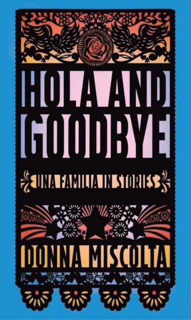 Donna Miscolta - Hola and Goodbye, E-bok