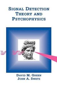 Signal Detection Theory &; Psychophysics