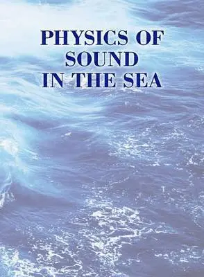 Physics of Sound in the Sea, Häftad. Tillgänglighet: Lägg i varukorg