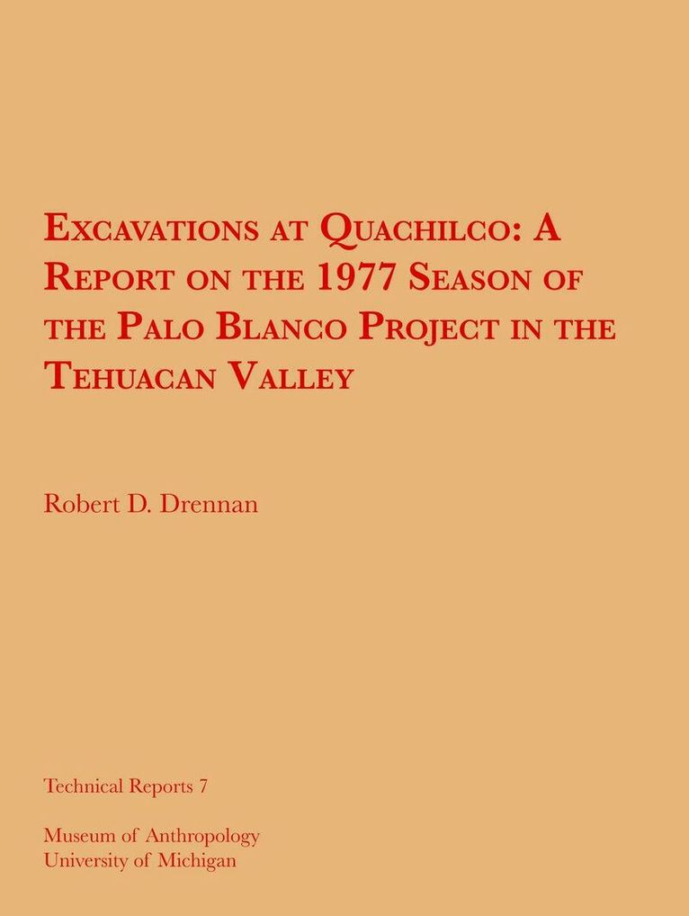Robert D. Drennan - Excavations at Quachilco, Häftad. Tillgänglighet: Tillfälligt slut