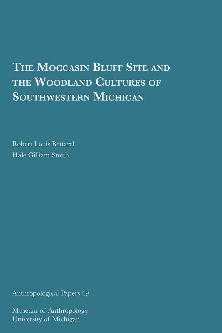 Moccasin Bluff Site and the Woodland Cultures of Southwestern Michigan