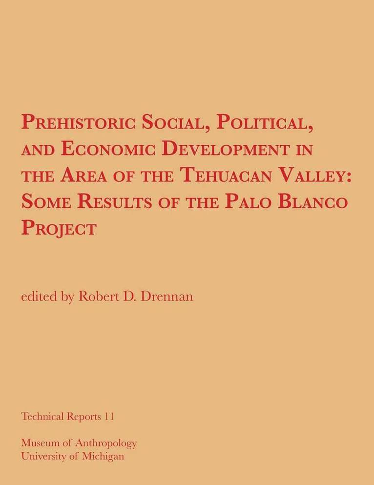 Robert D. Drennan - Prehistoric Social, Political, and Economic Development in the Area of the Tehuacan Valley, Häftad. Tillgänglighet: Tillfälligt slut