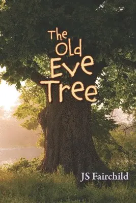 Js Fairchild - Old Eve Tree, Häftad. Tillgänglighet: Lägg i varukorg