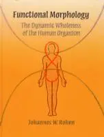Johannes W. Rohen - Functional Morphology, Inbunden