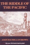 John Macmillan Brown - Riddle of the Pacific, Häftad